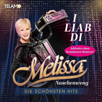 Melissa Naschenweng, I Liab Di - Die schönsten Hits