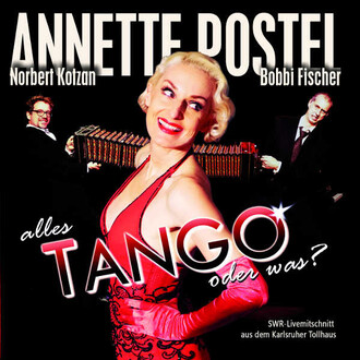 Anette Postel - Alles Tango oder was? Anette Postel - Alles Tango oder was?