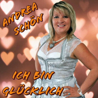 Andrea Schön - Ich bin glücklich Andrea Schön - Ich bin glücklich