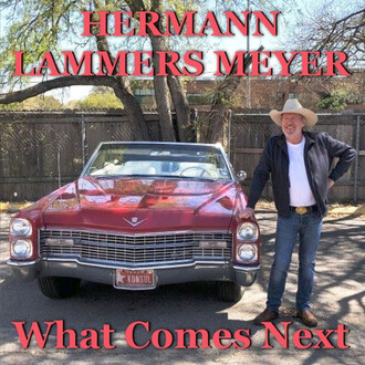 Hermann Lammers Meyer - What Comes Next Hermann Lammers Meyer - What Comes Next